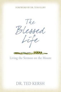 Paperback The Blessed Life: Living the Sermon on the Mount Book