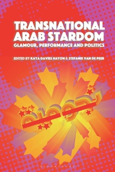 Paperback Transnational Arab Stardom: Glamour, Performance and Politics Book