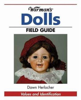 Paperback Warman's Dolls Field Guide: Values and Identification Book