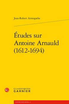 Paperback Etudes Sur Antoine Arnauld (1612-1694) [French] Book