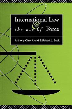 Paperback International Law and the Use of Force: Beyond the U.N. Charter Paradigm Book