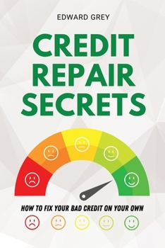 Paperback Credit Repair Secrets: How to Fix Your Bad Credit On Your Own Book