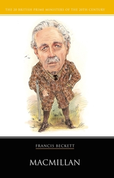 Macmillan (20 British Prime Ministers of the 20th Century)