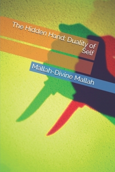 The Hidden Hand: Duality of Self