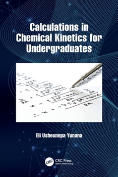 Paperback Calculations in Chemical Kinetics for Undergraduates Book