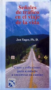 Paperback Se?ales de Trafico En El Viaje de La Vida: Citas y Reflexiones Para Ayudarte a Encontrar Tu Camino [Spanish] Book