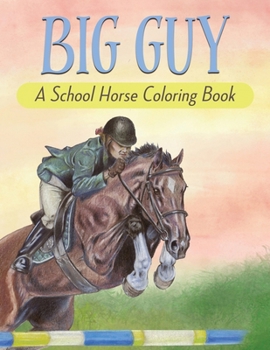 Paperback Big Guy: A School Horse Coloring Book