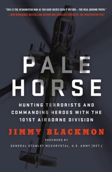 Paperback Pale Horse: Hunting Terrorists and Commanding Heroes with the 101st Airborne Division Book