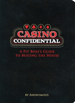 Paperback Casino Confidential: A Pit Boss's Guide to Beating the House Book