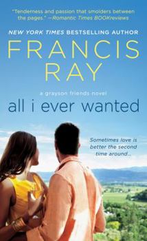 All I Ever Wanted - Book #8 of the Grayson Friends