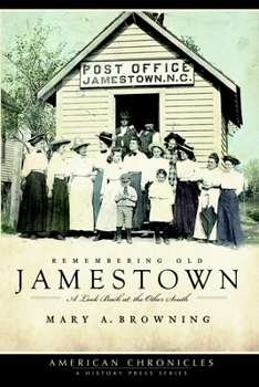 Paperback Remembering Old Jamestown: A Look Back at the Other South Book
