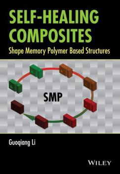 Hardcover Self-Healing Composites: Shape Memory Polymer Based Structures Book