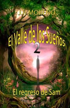 Paperback El valle de los sueños 2 (El regreso de Sam) [Spanish] Book