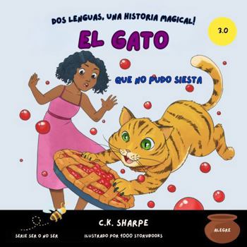 El Gato Que No Pudo Siesta (To Be Or Not To Bee Series) (Spanish Edition)