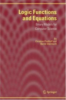Hardcover Logic Functions and Equations: Binary Models for Computer Science Book