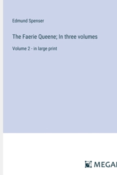 Paperback The Faerie Queene; In three volumes: Volume 2 - in large print Book