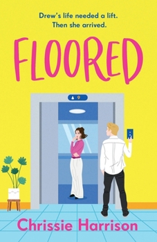 Paperback Floored: The charming and hilarious romantic comedy guaranteed to give you a lift Book