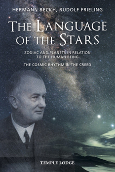 Paperback The Language of the Stars: Zodiac and Planets in Relation to the Human Being: The Cosmic Rhythm in the Creed Book