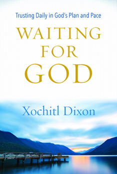 Paperback Waiting for God: Trusting Daily in God's Plan and Pace Book