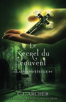 Le Secret du Couvent (Glass and Steele série)
