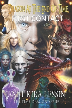 Paperback Dragon at the End of Time: First Contact Book