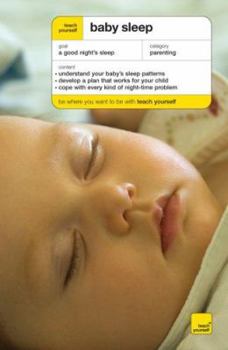 Paperback Teach Yourself Baby Sleep (Teach Yourself: General Reference) Book