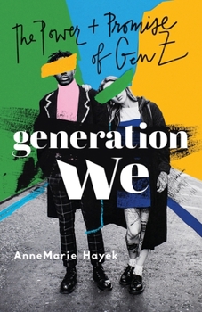 Paperback Generation We: The Power and Promise of Gen Z Book