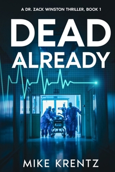 Paperback Dead Already: A Dr. Zack Winston Thriller Book