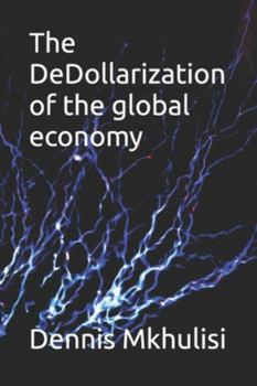 Paperback The DeDollarization of the global economy Book