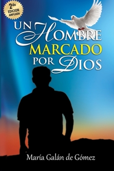 Paperback Un Hombre marcado por Dios: la marca de Dios [Spanish] Book