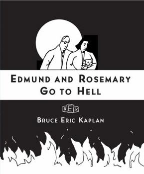 Hardcover Edmund and Rosemary Go to Hell: A Story We All Really Need Now More Than Ever Book