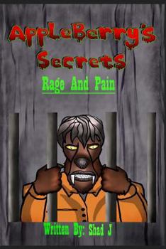 Paperback Appleberry's Secrets: Rage and Pain Book