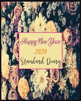 Paperback Happy New Year 2020 Standard Diary: New Year Gift 2020 - Christmas Gift 2020 - 2020 Planner - Pretty Simple Planners - Botanical Floral - Gift For yea Book