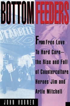 Paperback Bottom Feeders: From Free Love to Hard Core Book