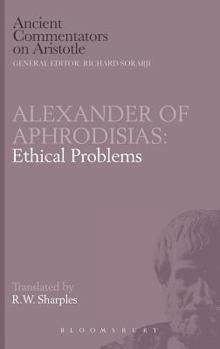 Hardcover Alexander of Aphrodisias: Ethical Problems Book