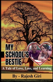Paperback My School's Bestie: A Tale of Love, Loss, and Learning Book