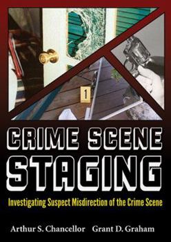 Paperback Crime Scene Staging: Investigating Suspect Misdirection of the Crime Scene Book