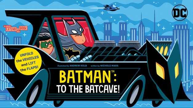 Hardcover Batman: To the Batcave! (an Abrams Extend-A-Book): A Board Book