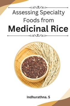 Paperback Assessing Specialty Foods from Medicinal Rice Book