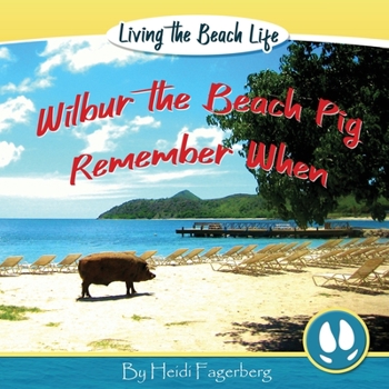 Paperback Remember When - Wilbur the Beach Pig Book