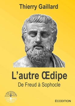 Paperback L'autre Oedipe, de Freud à Sophocle (French Edition) [French] Book