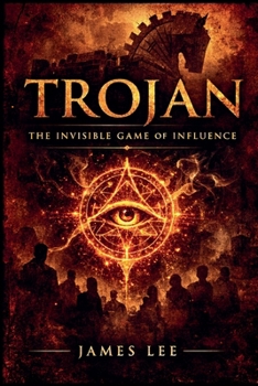 Paperback Trojan: The Invisible Game of Influence Book