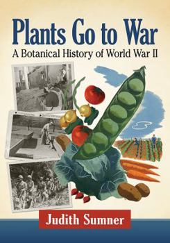 Paperback Plants Go to War: A Botanical History of World War II Book