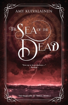 The Sea of the Dead - Book #2 of the Magicians of Venice