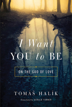 Paperback I Want You to Be: On the God of Love Book