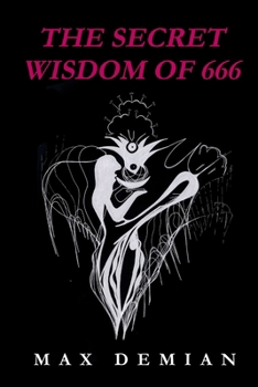 Paperback The Secret Wisdom of 666 Book