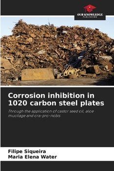 Paperback Corrosion inhibition in 1020 carbon steel plates Book