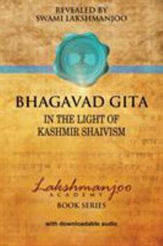 Paperback Bhagavad Gī̄tā: In the Light of Kashmir Shaivism Book