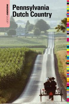 Paperback Insiders' Guide to Pennsylvania Dutch Country Book