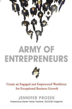 Paperback Army of Entrepreneurs: Create an Engaged and Empowered Workforce for Exceptional Business Growth Book